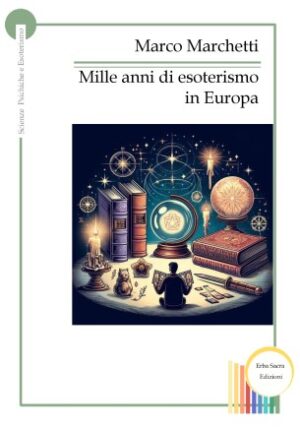 Mille anni di Esoterismo in Europa