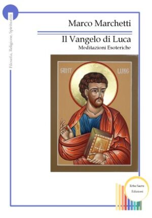 Il Vangelo di Luca - Meditazioni esoteriche